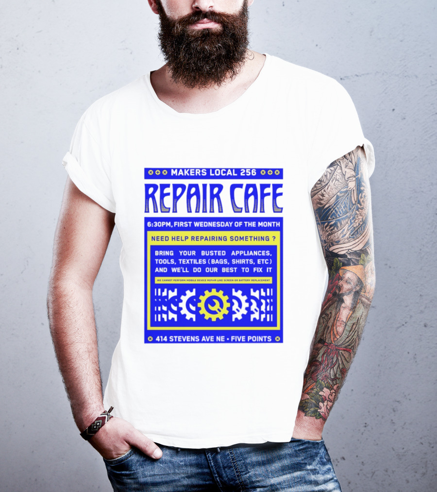 Makers Local 256 Repair Cafe Need Help Repairing Something Wrench T-Shirt
