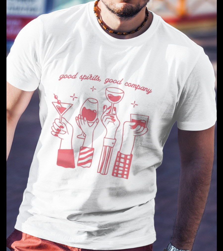 Good Spirits Good Company Night Out Party Cocktails Wine Martini Drinks T-Shirt
