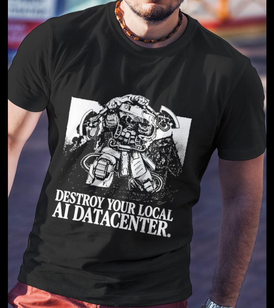 Destroy Your Local AI Datacenter Space Marine T-Shirt