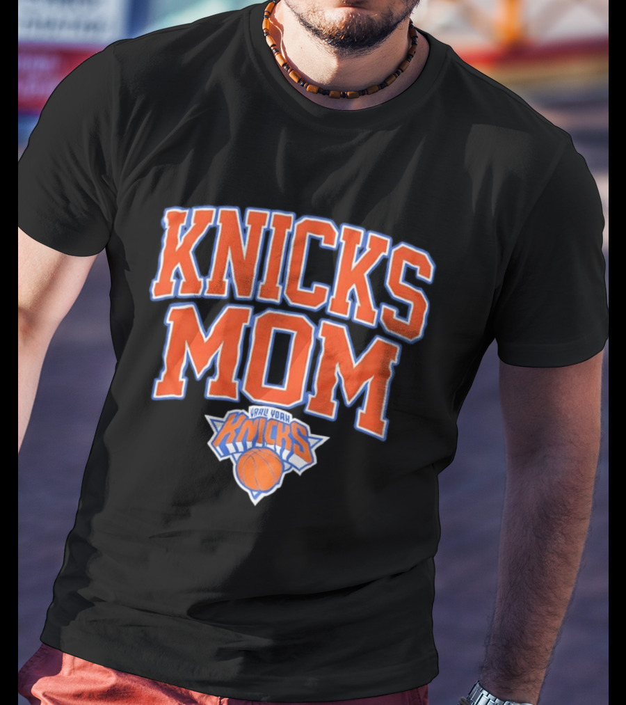 Knicks Mom New York Knicks Basketball T-Shirt