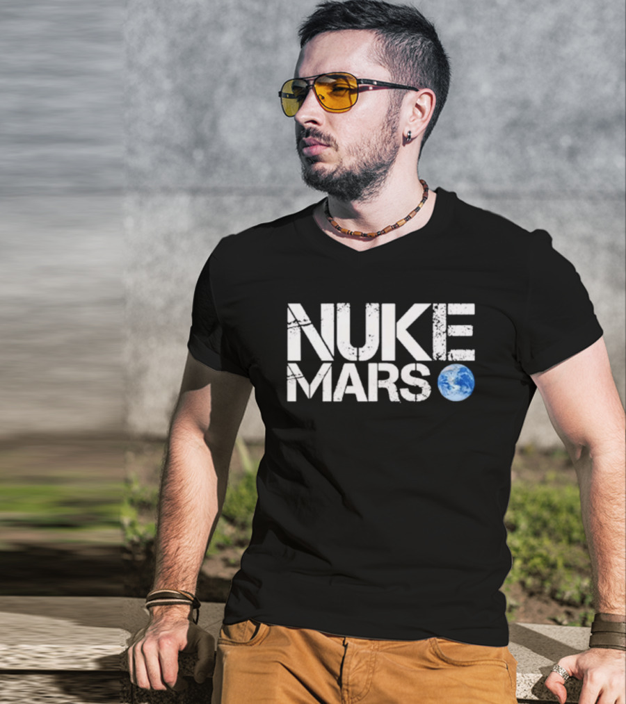Nuke Mars Earth T-Shirt
