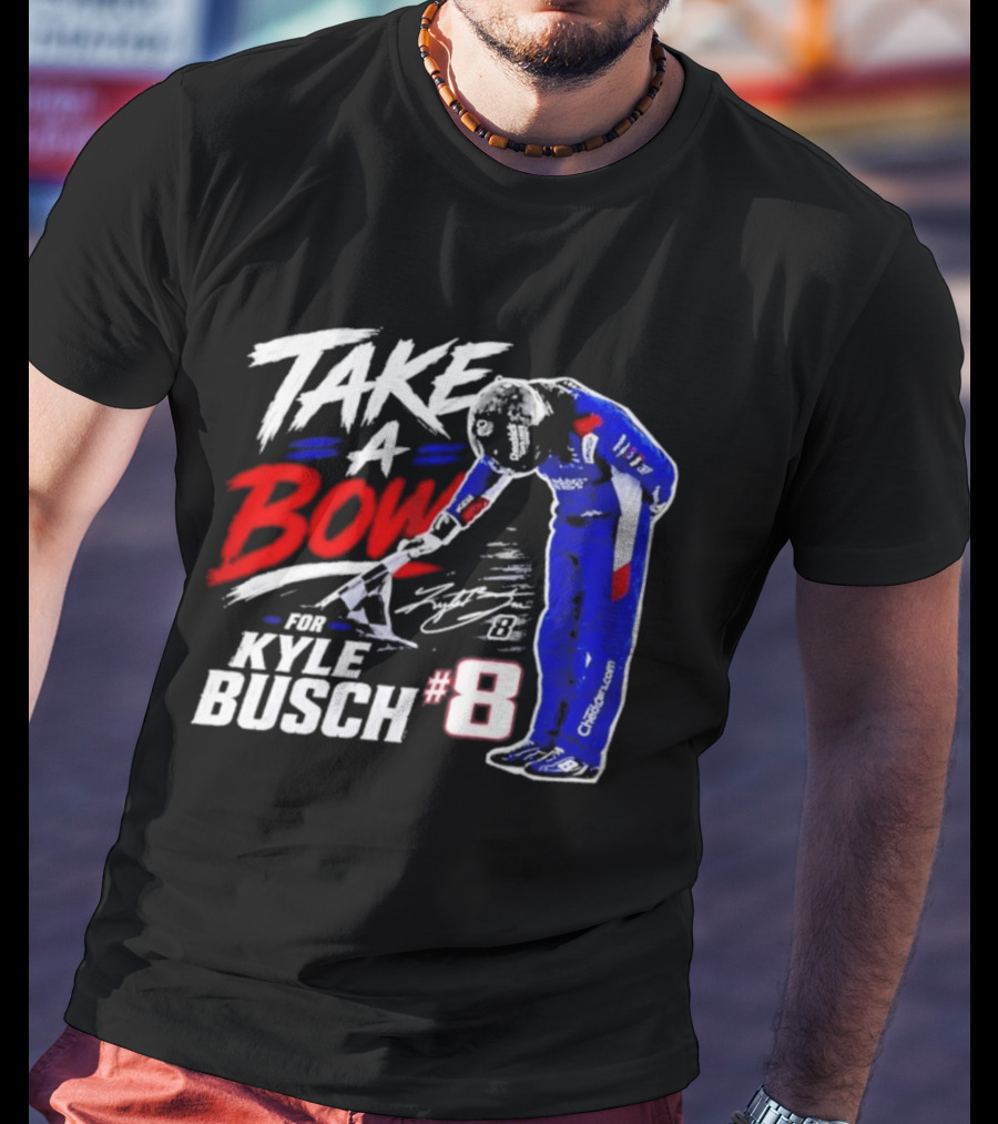 Take A Bow Kyle Busch #8 Checkered Flag NASCAR Racing T-Shirt