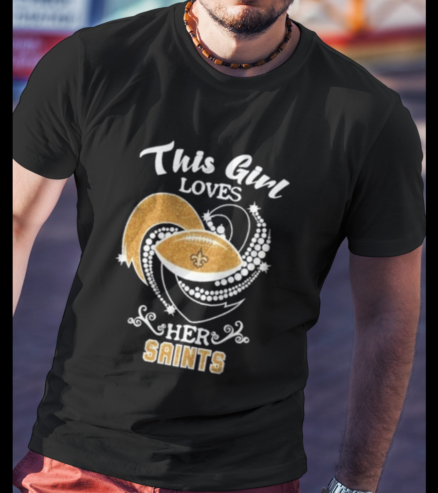 This Girl Loves Her New Orleans Saints Fleur De Lis Football T-Shirt