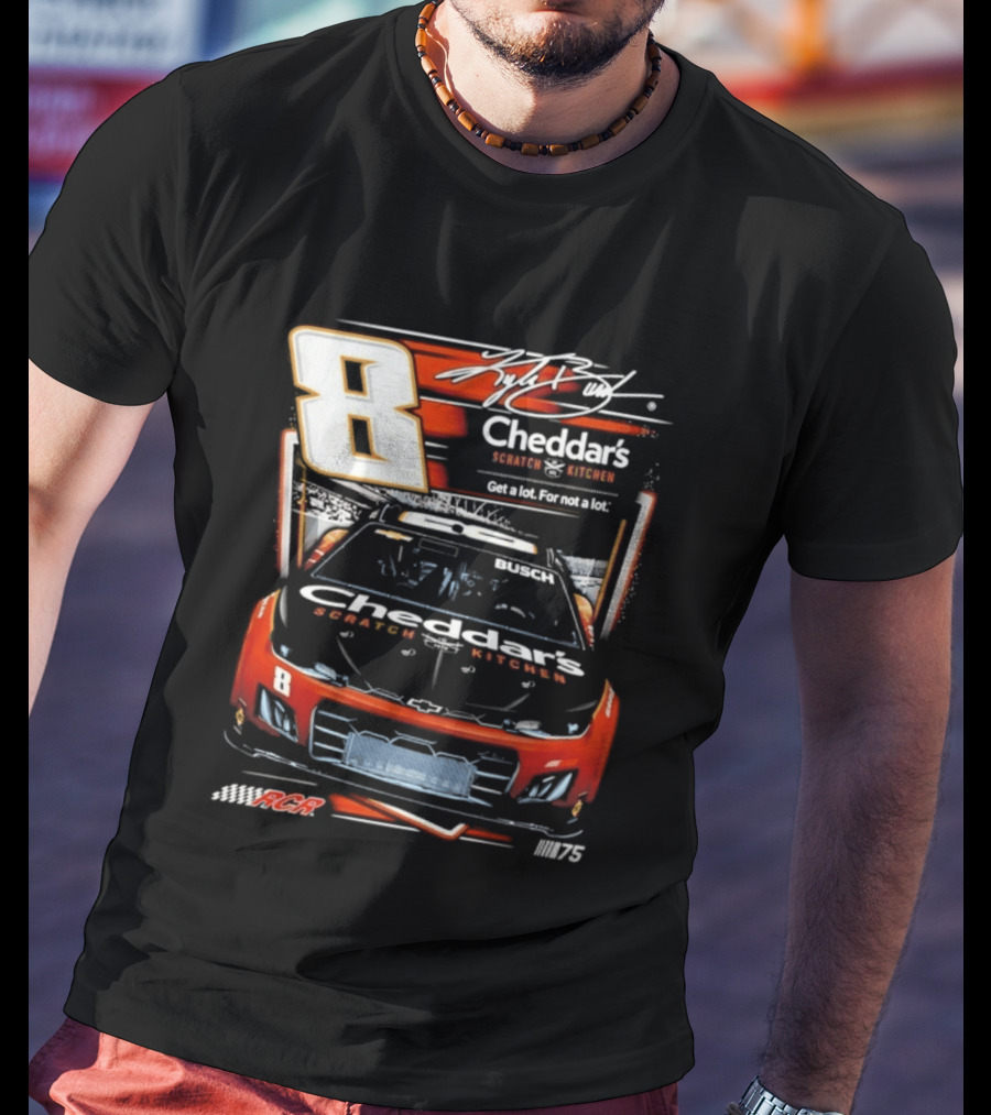 Kyle Busch 8 Cheddar's Scratch Kitchen NASCAR Get A Lot For Not A Lot RCR 75 T-Shirt