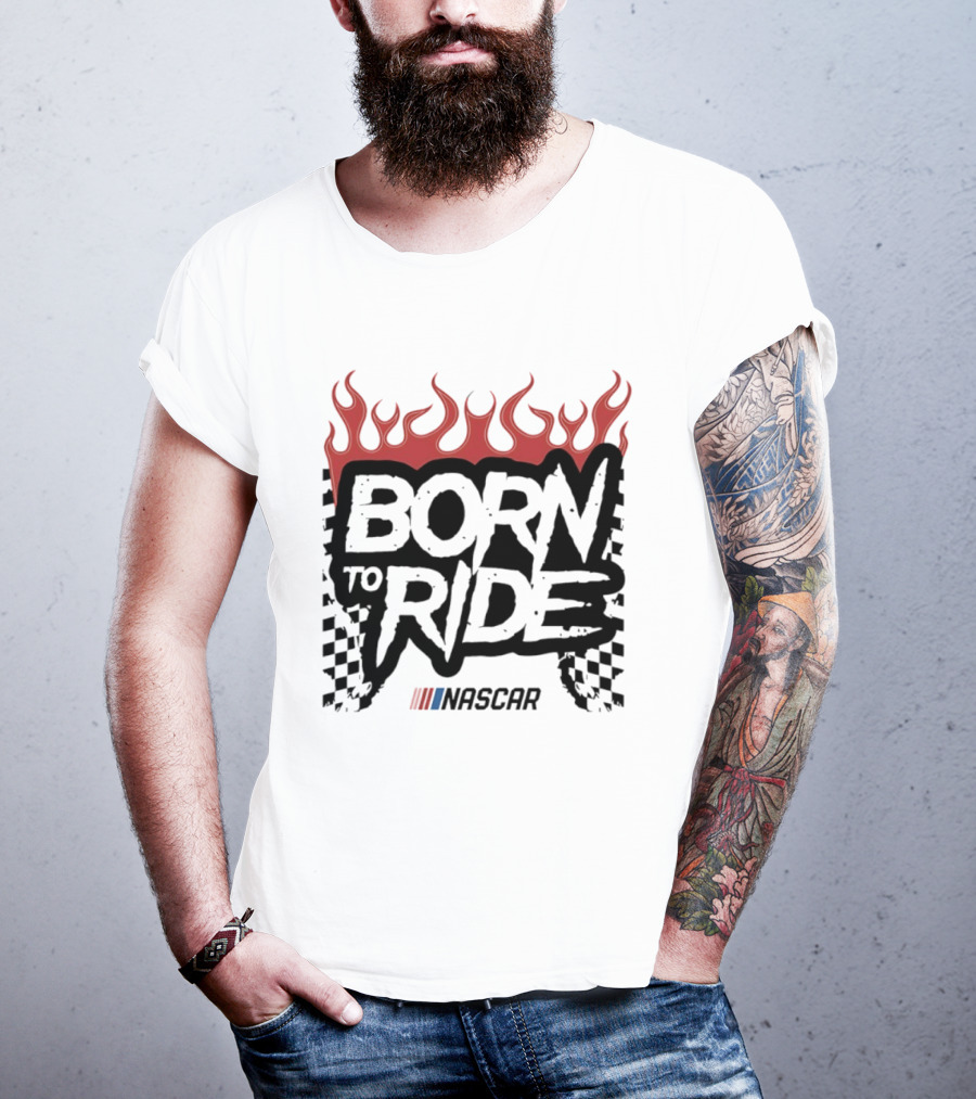 Born To Ride NASCAR Vive La Fete Flame Racing T-Shirt