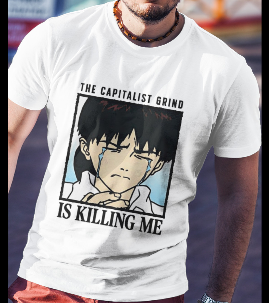 Shinji Ikari The Capitalist Grind Is Killing Me Neon Genesis Evangelion T-Shirt