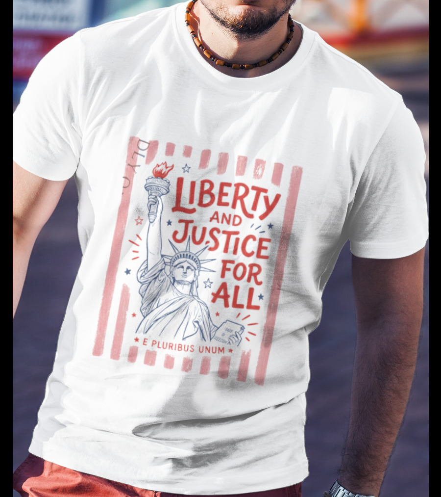 Liberty And Justice For All Statue Of Liberty E Pluribus Unum T-Shirt