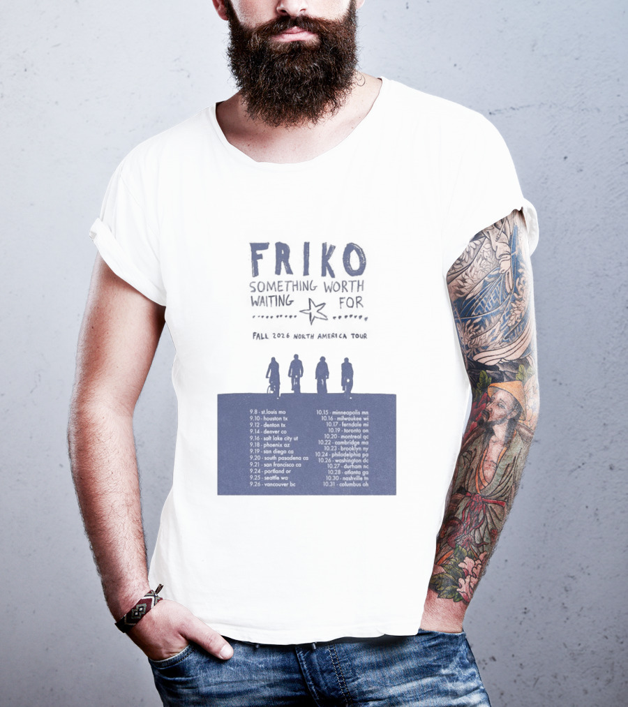Friko Something Worth Waiting For 2026 North America Tour Dates And Cities T-Shirt