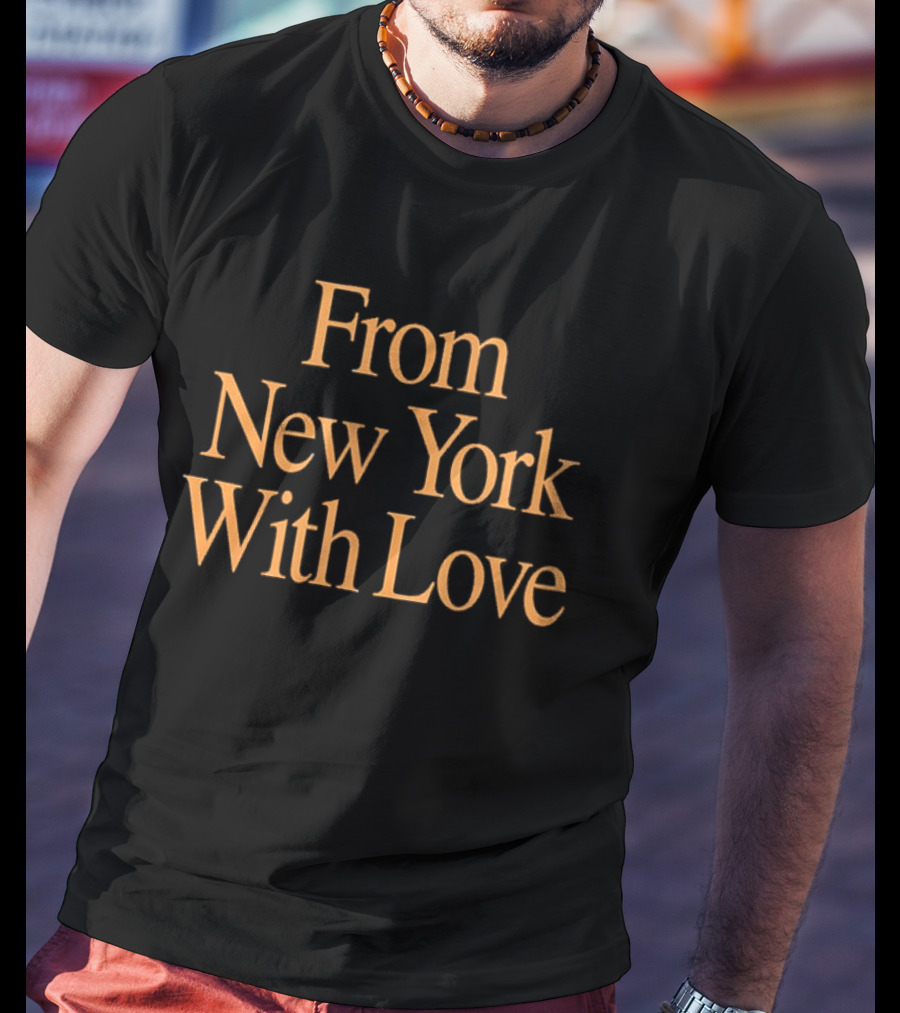 From New York With Love T-Shirt
