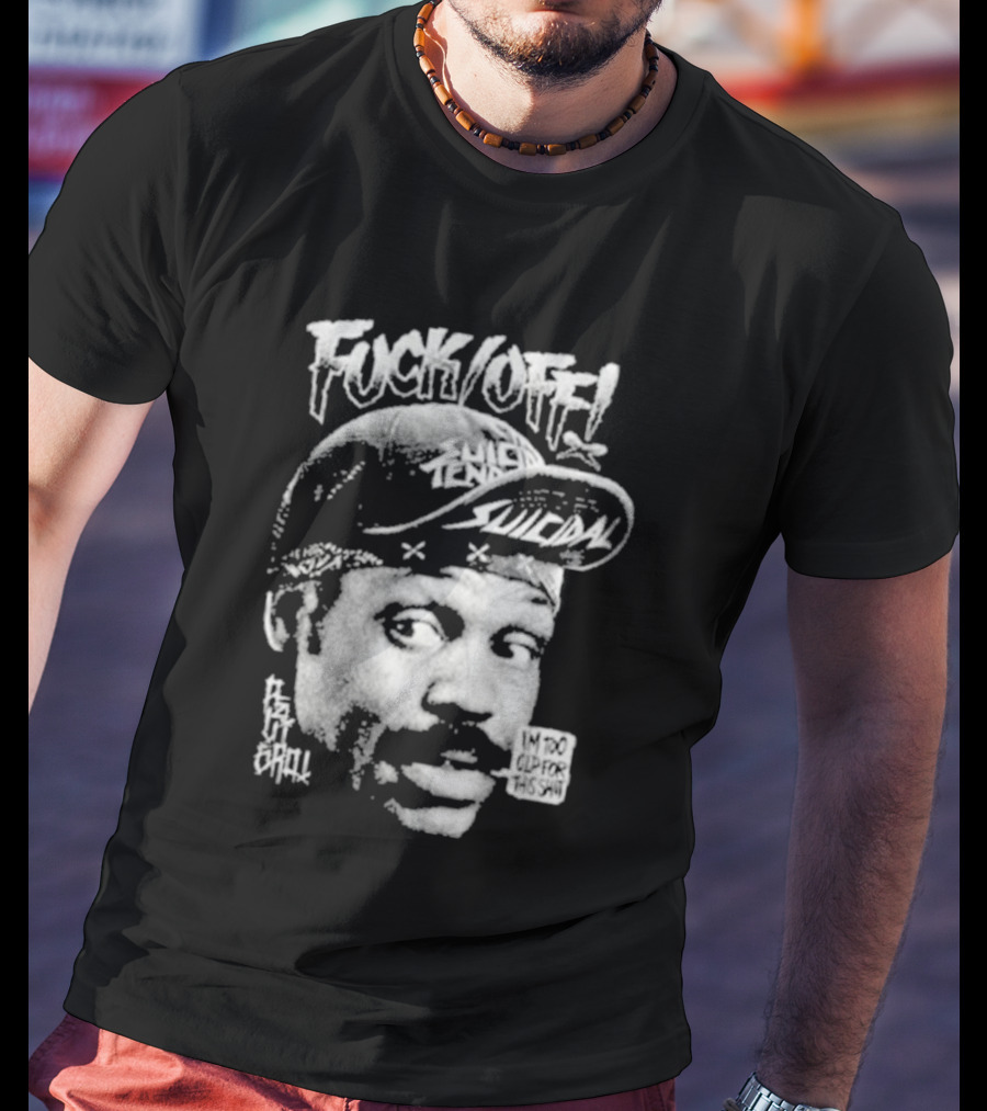 Fuck Off I'm Too Old For This Shit Roger Murtaugh Mashup T-Shirt
