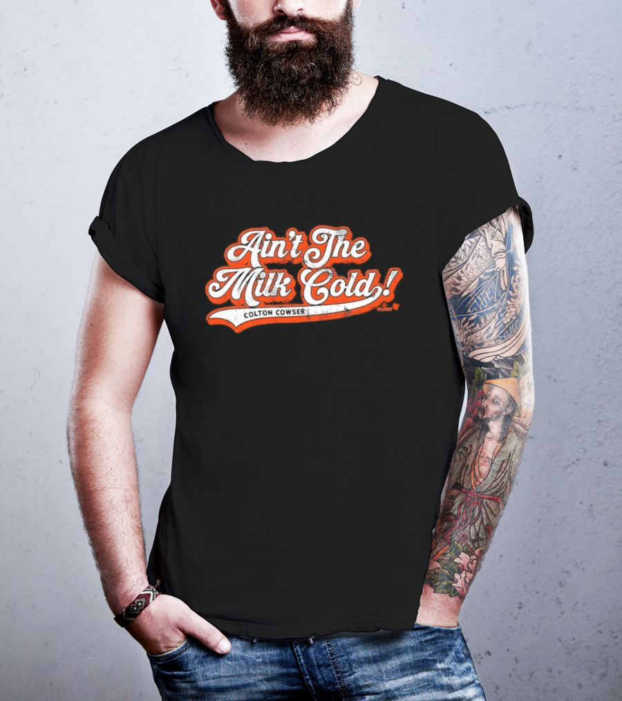 Colton Cowser Ain't The Milk Cold Vintage Lettering T-Shirt