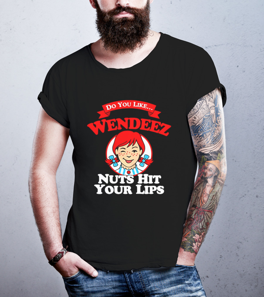 Do You Like Wendeez Nuts Hit Your Lips Retro Humor T-Shirt