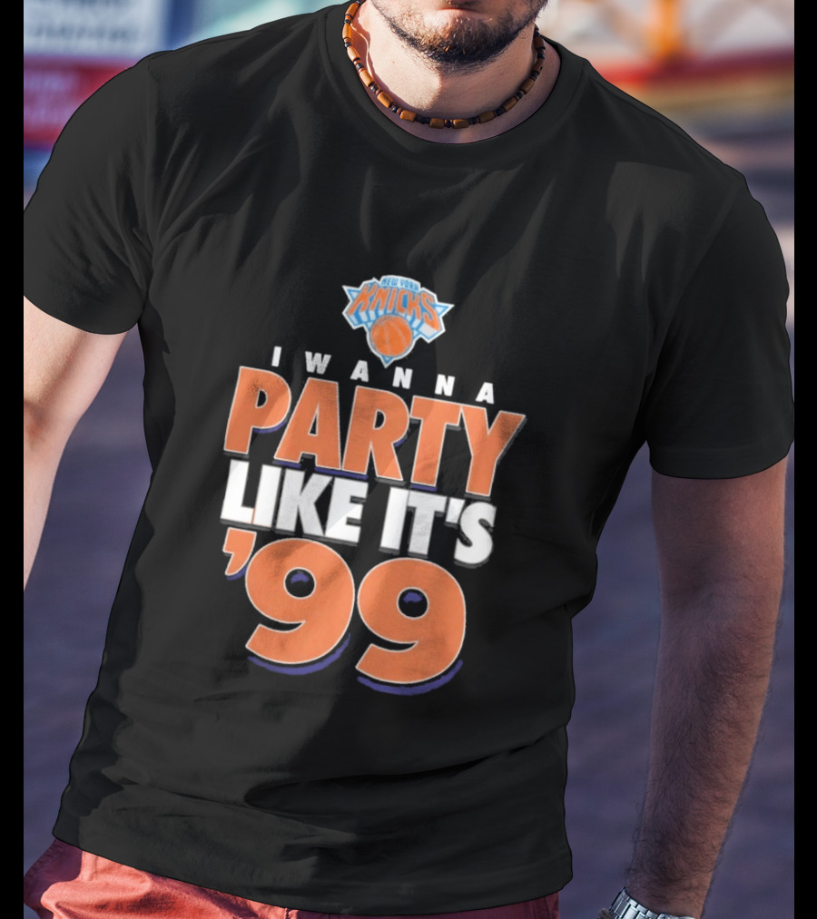 New York Knicks I Wanna Party Like It's '99 T-Shirt