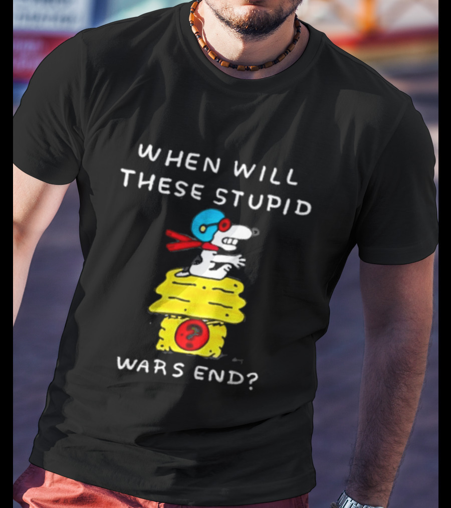 Snoopy When Will These Stupid Wars End Peanuts Woodstock Flying Ace T-Shirt