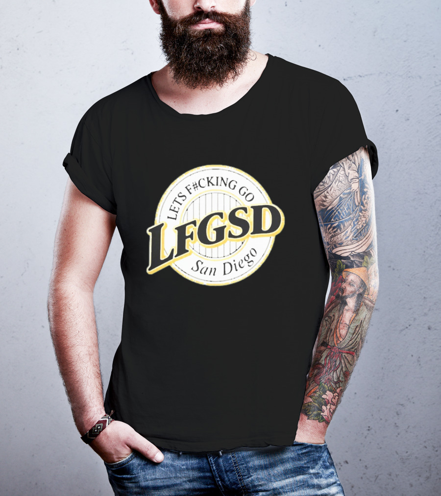 LFGSD Let's F#cking Go San Diego Padres T-Shirt