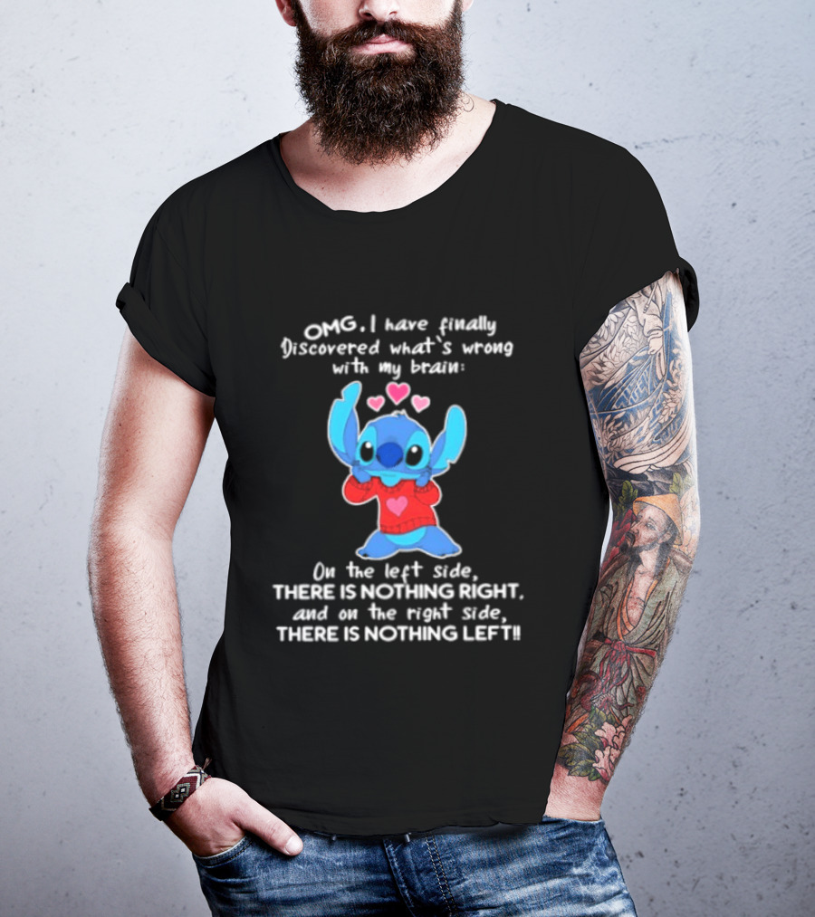 OMG I Have Finally Discovered What's Wrong With My Brain On The Left Side There Is Nothing Right Stitch With Hearts T-Shirt