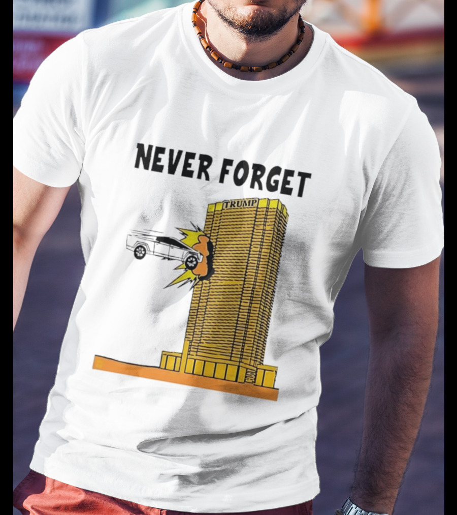 Never Forget Trump Tower Tesla Crash T-Shirt