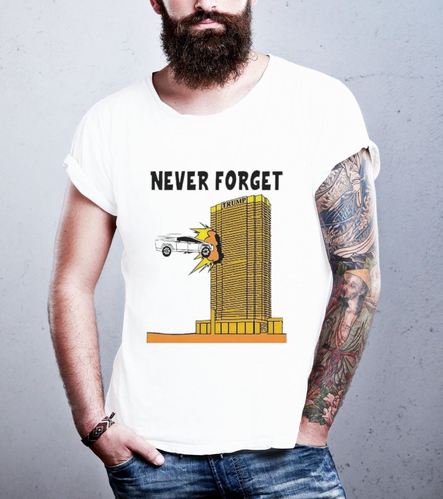 Never Forget Trump Tower Tesla Crash T-Shirt