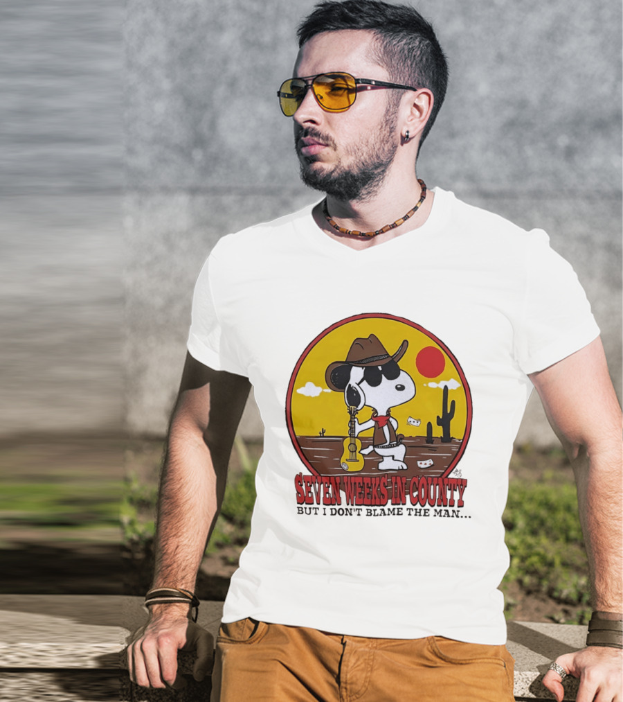 Snoopy Cowboy Desert Seven Weeks In County But I Don't Blame The Man T-Shirt