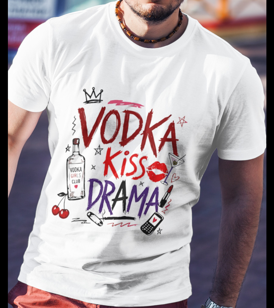 Vodka Kiss Drama Vodka Girls Club Lipstick Martini Cherries T-Shirt