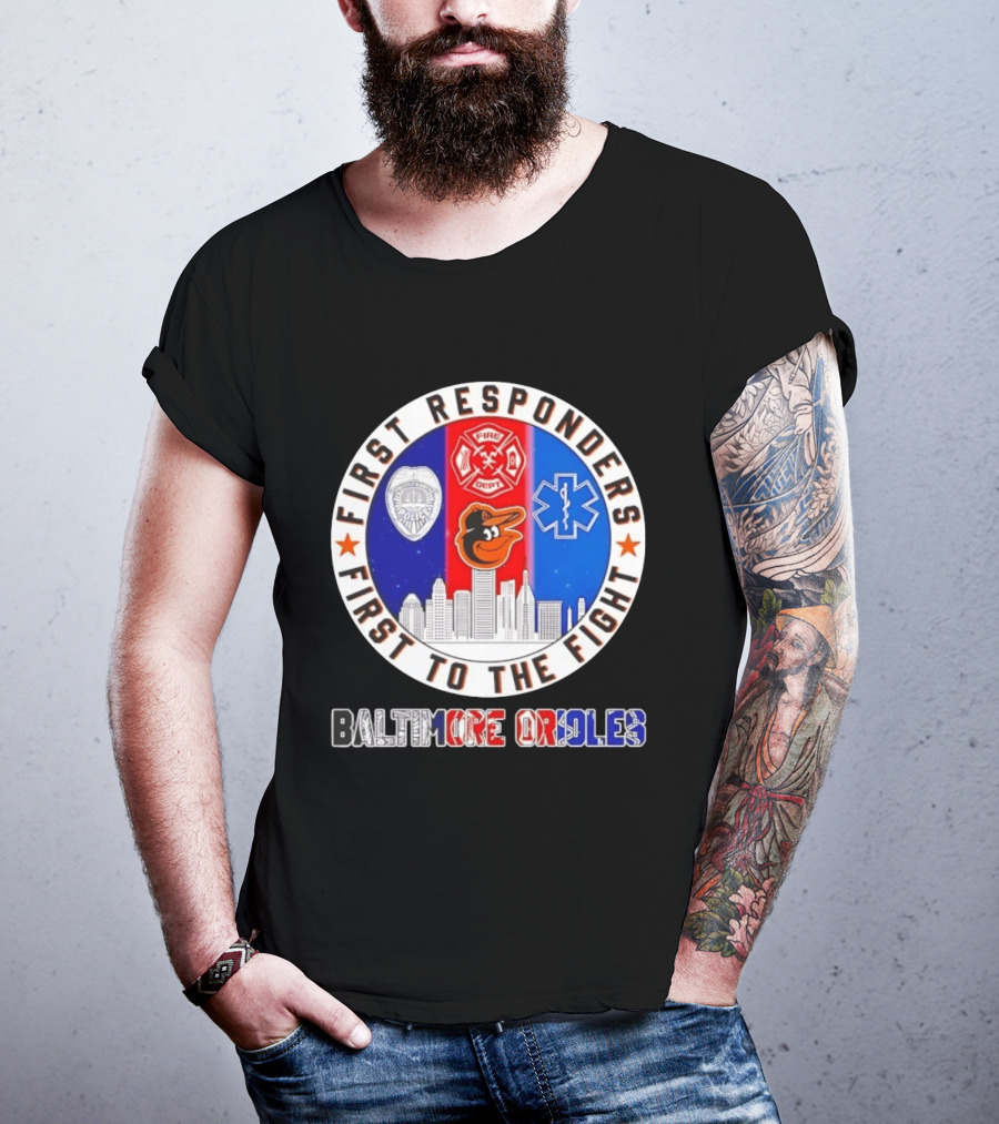 First Responders First To The Fight Baltimore Orioles Police Fire Medical Skyline Iconics T-Shirt