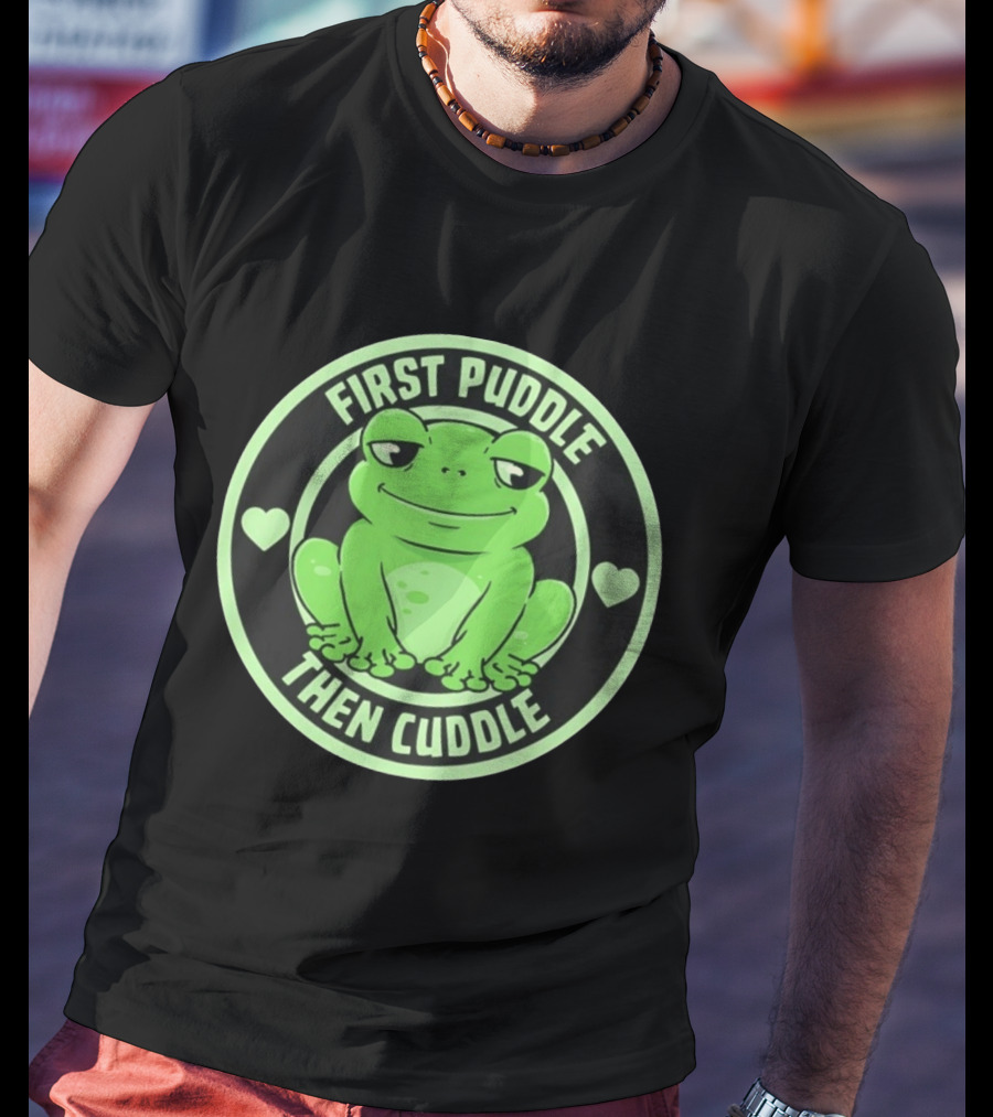 First Puddle Then Cuddle Frog With Hearts T-Shirt