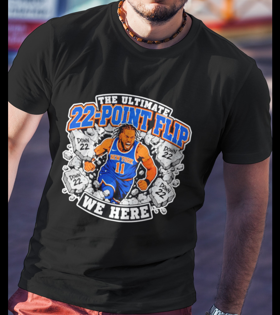 The Ultimate 22 Point Flip Down 22 New York We Here T-Shirt