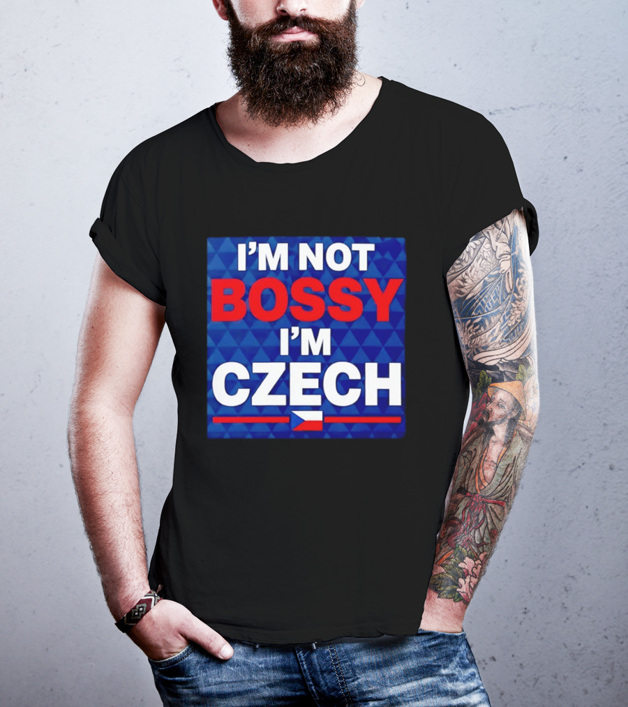 I'm Not Bossy I'm Czech Flag T-Shirt