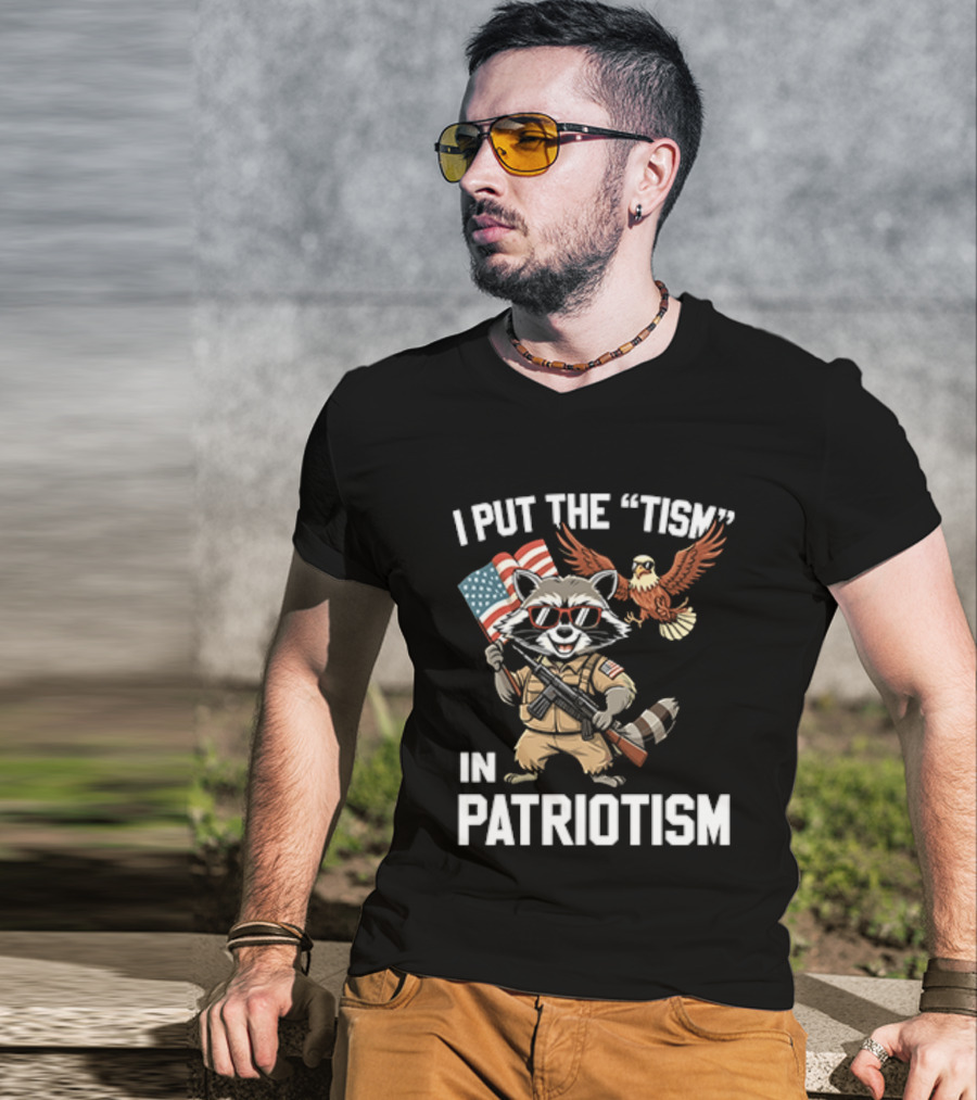 I Put The Tism In Patriotism Raccoon Bald Eagle American Flag Sunglasses T-Shirt