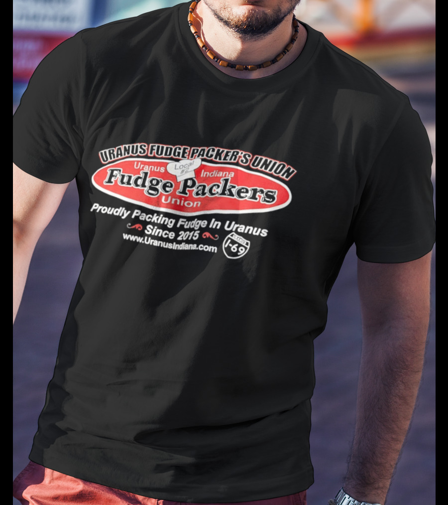 Uranus Indiana Fudge Packers Union Chef Hat Proudly Packing Since 2015 T-Shirt