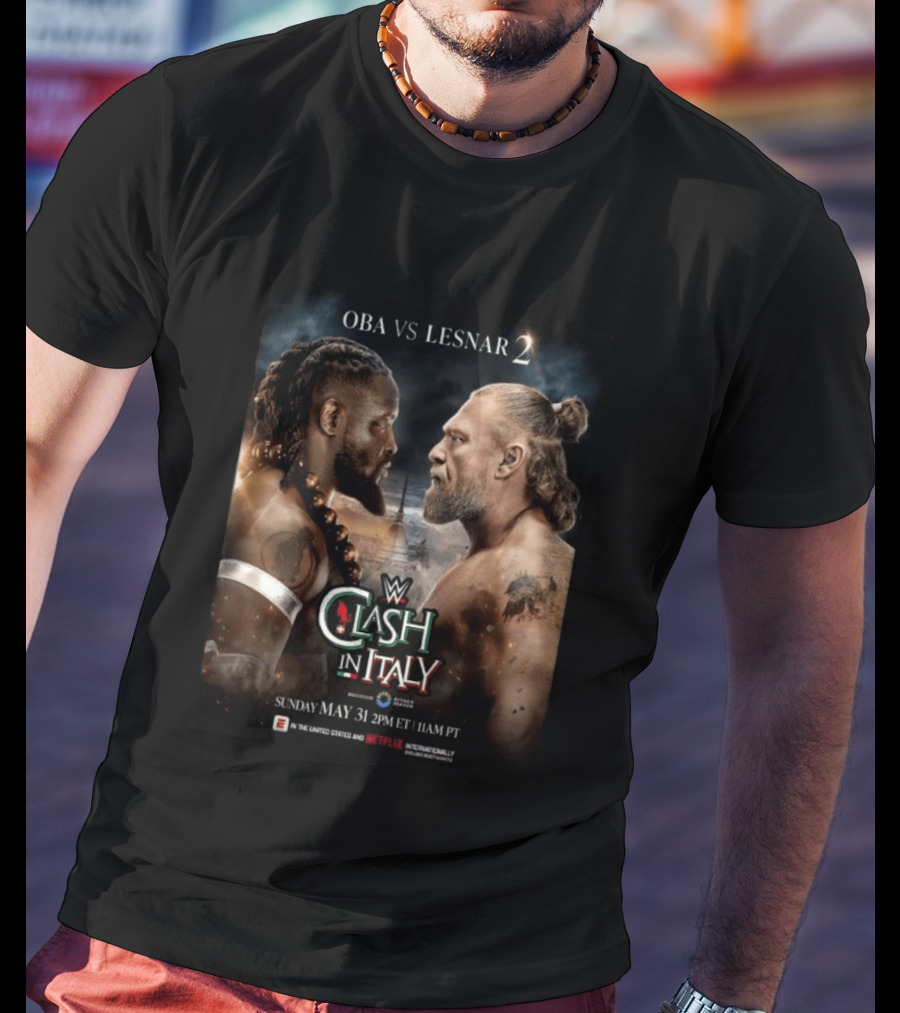 WWE Clash In Italy 2026 OBA Vs Lesnar 2 Sunday May 31 2PM ET 11AM PT T-Shirt