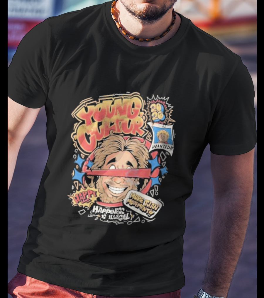 Young Cultur Happiness Is Illegal More Funky Now T-Shirt