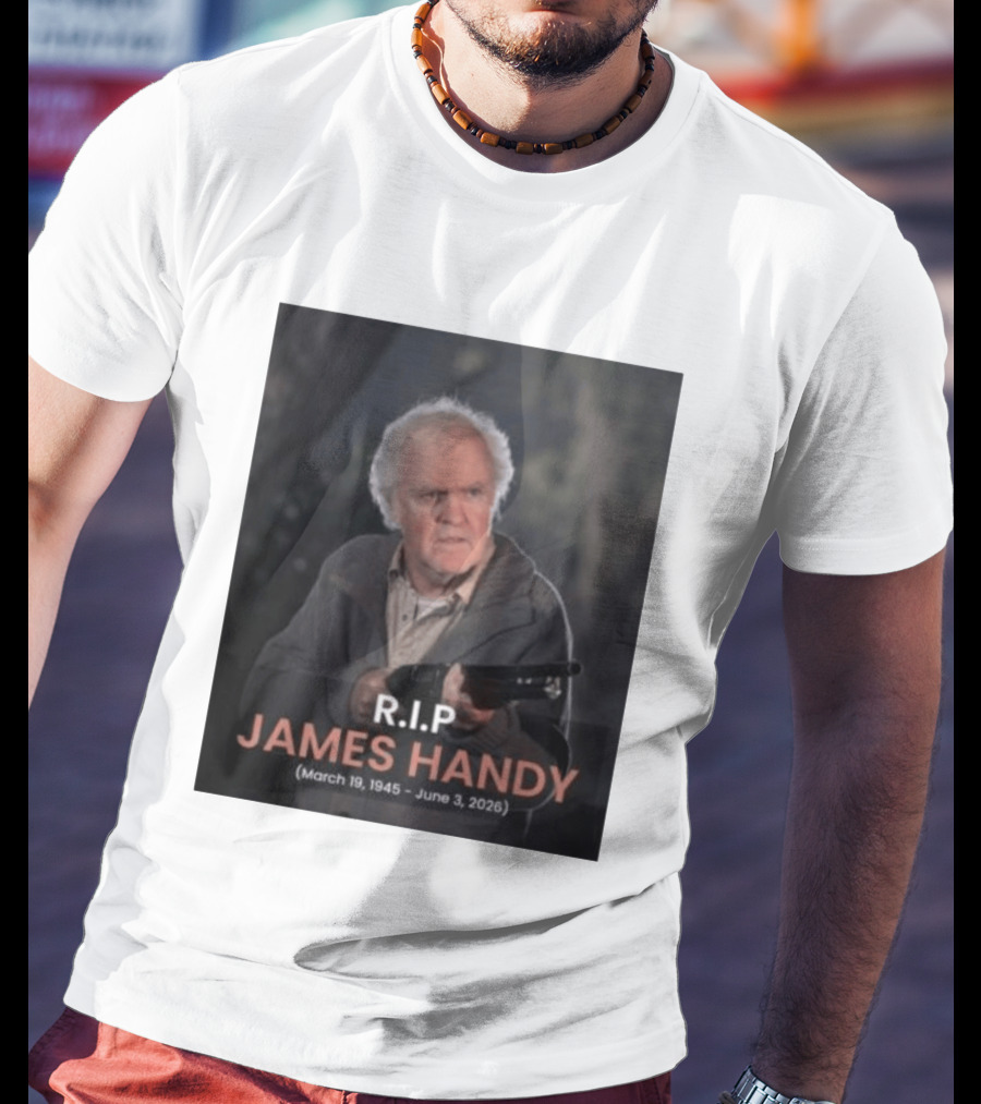 RIP James Handy March 19 1945 June 3 2026 Remembrance T-Shirt