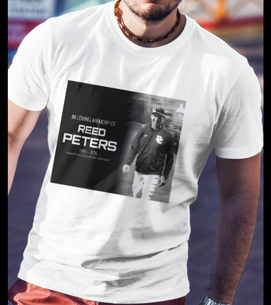 In Loving Memory Of Reed Peters 1965 2026 Former Delta College Baseball Head Coach Dc T-Shirt