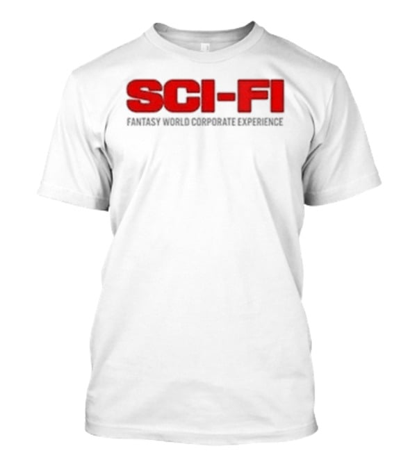 Sci Fi Fantasy World Corporate Experience T-Shirt