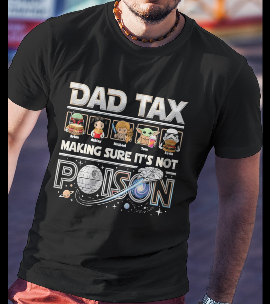 Dad Tax Star Wars Death Star Making Sure It's Not Poison Burger Mandalorian Baby Yoda T-Shirt