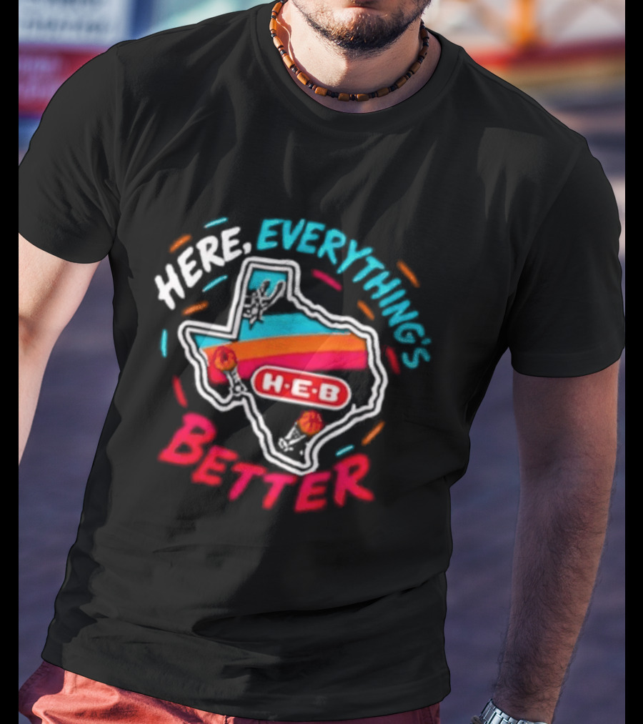 San Antonio Spurs H E B Here Everything's Better Texas Map T-Shirt
