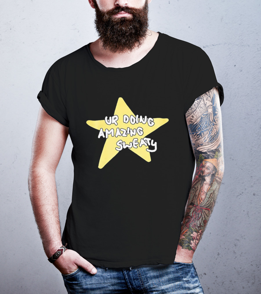Ur Doing Amazing Sweaty Meme Yellow Star T-Shirt