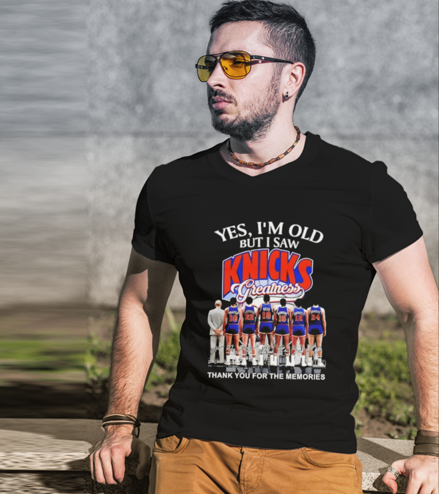 Yes I'm Old But I Saw Knicks Greatness Thank You For The Memories T-Shirt