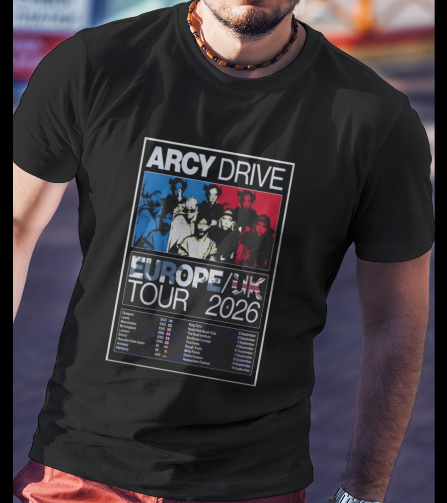 Arcy Drive Europe UK Tour 2026 Glasgow Manchester London Hamburg Dates T-Shirt