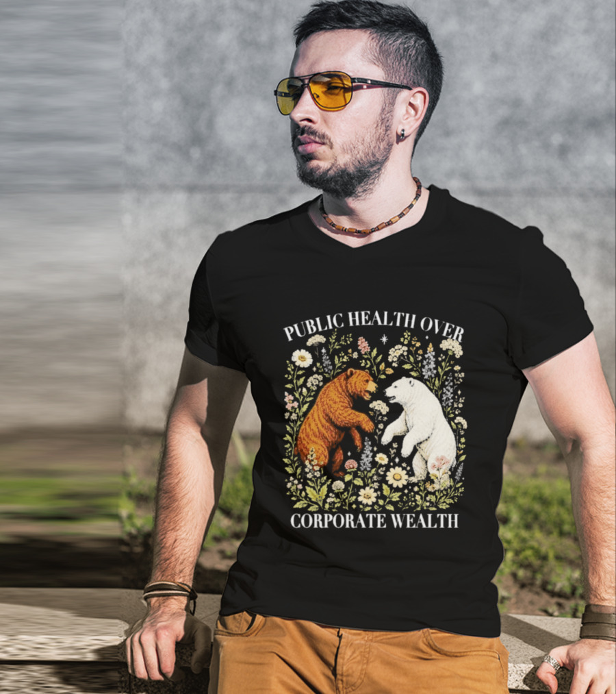 Public Health Over Corporate Wealth Bear Floral T-Shirt