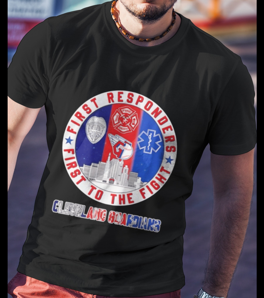 Cleveland Guardians First Responders First To The Fight Police Fire Medical Cityscape T-Shirt
