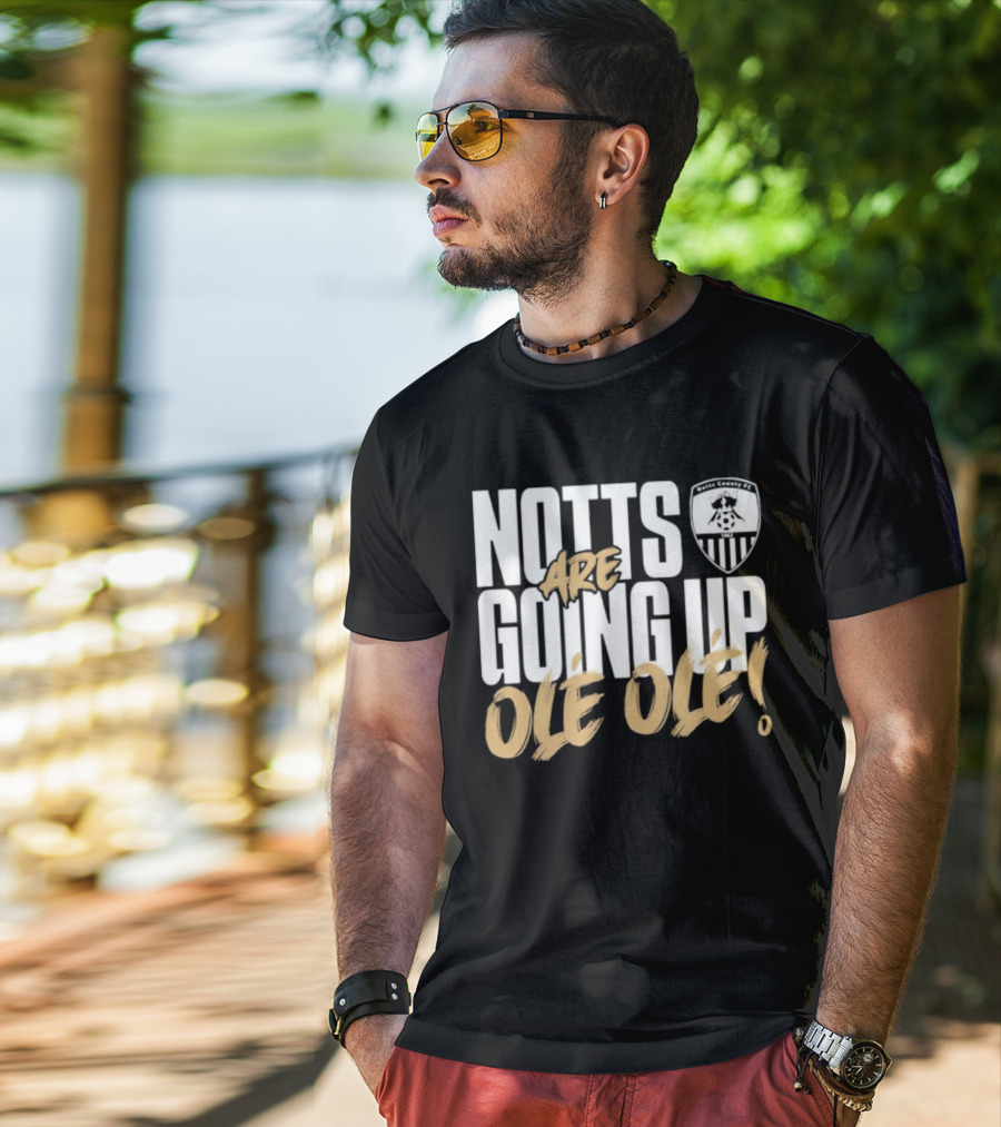 Notts County FC Going Up Ole Ole Football Chant Celebration T-Shirt