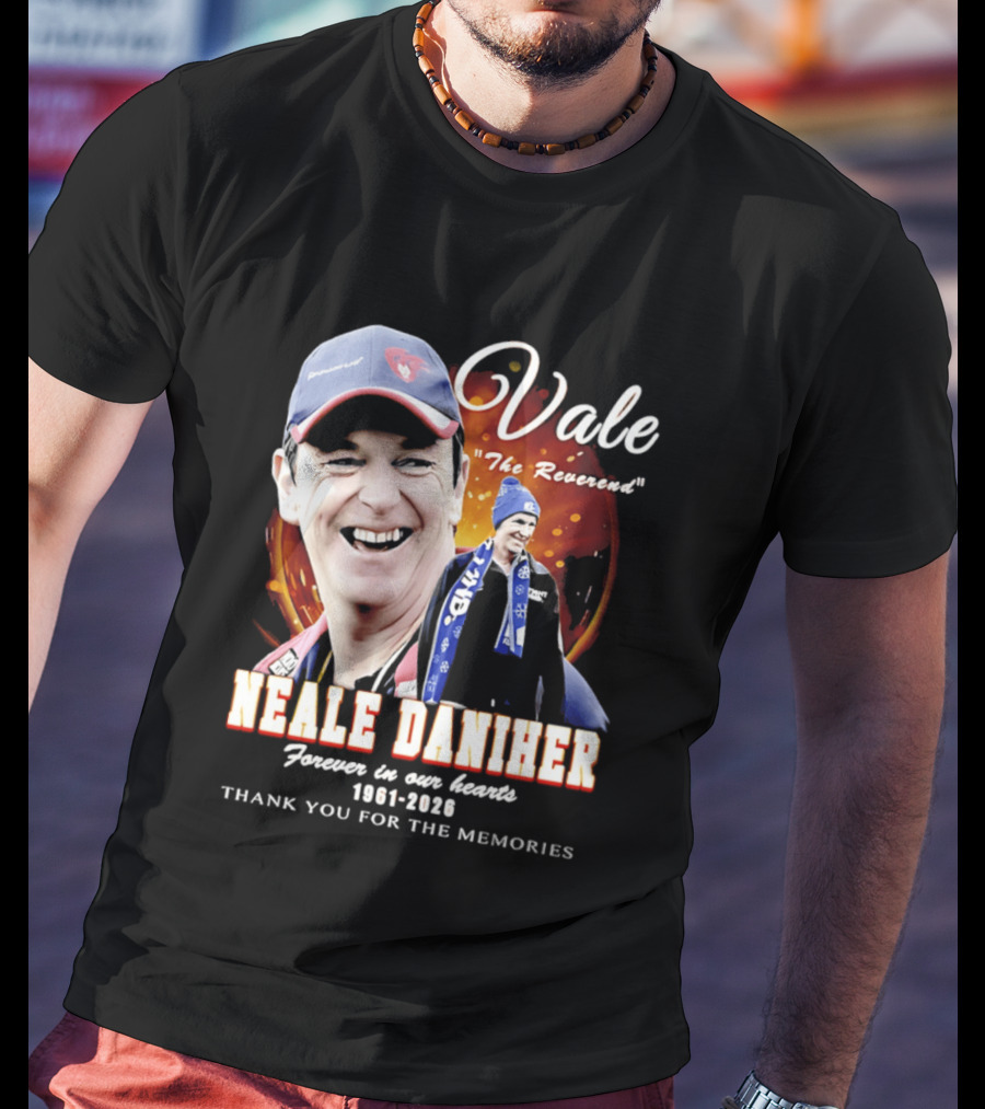 Vale Neale Daniher The Reverend Forever In Our Hearts 1961 2026 Thank You For The Memories T-Shirt