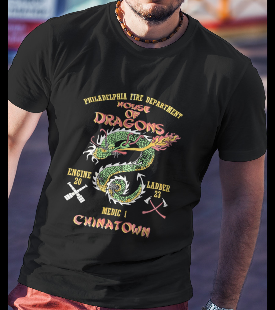 Philadelphia Fire Department House Of Dragons Engine 20 Ladder 23 Medic 1 Chinatown T-Shirt
