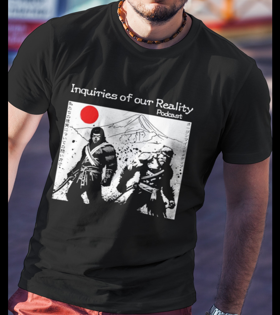 Inquiries Of Our Reality Podcast Samurai Scene With Red Sun T-Shirt