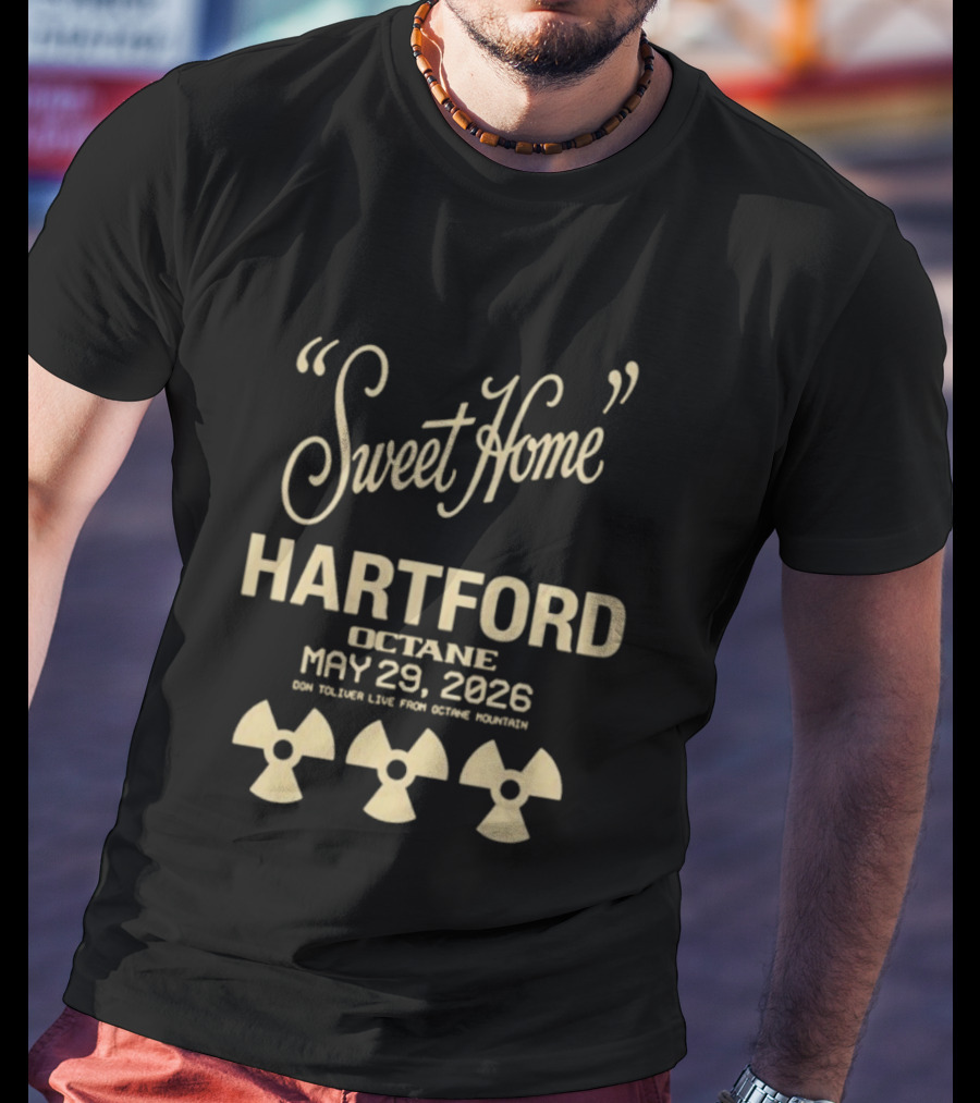 Sweet Home Hartford Octane May 29 2026 Radiation T-Shirt
