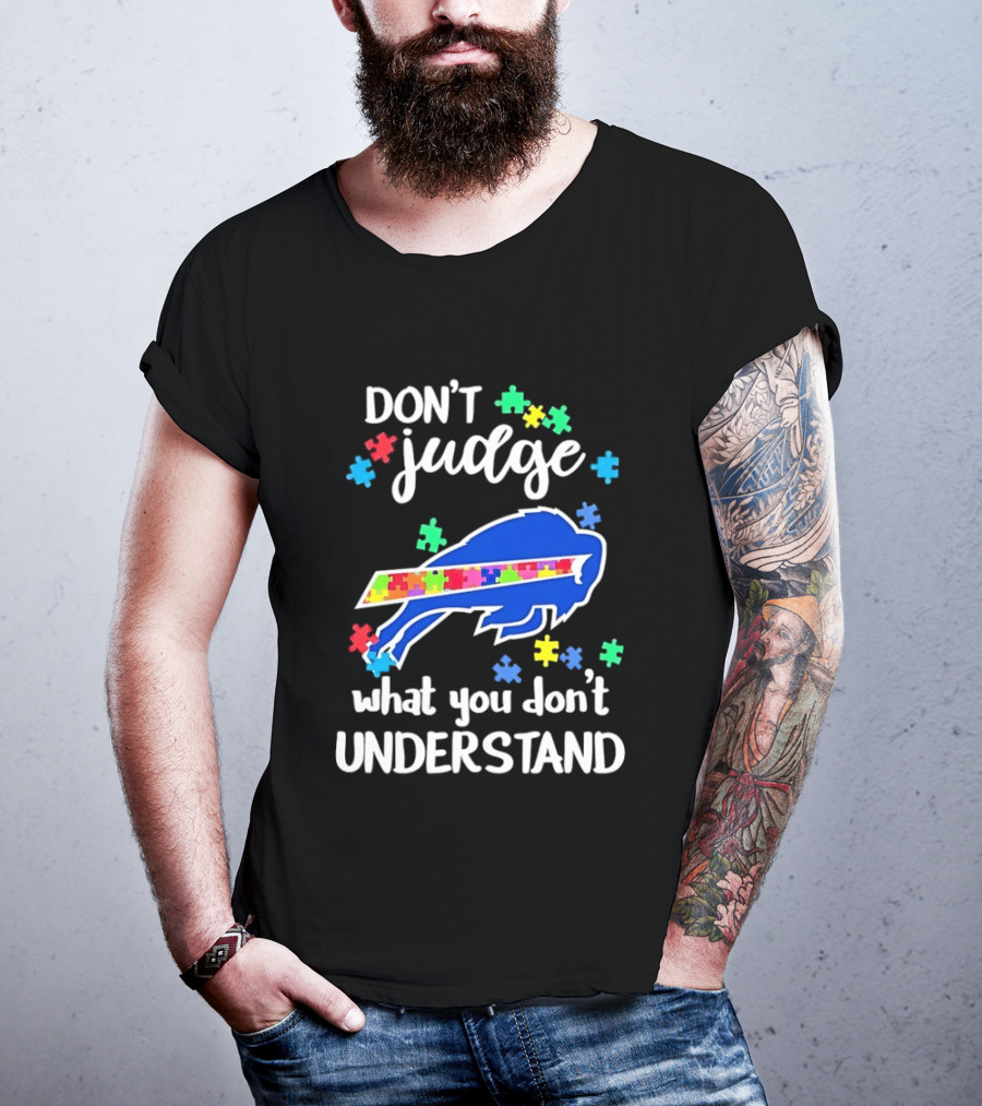 Buffalo Bills Autism Awareness Don't Judge Puzzle Piece Understanding T-Shirt