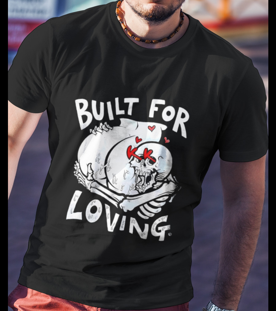 Built For Loving Skeleton Embrace With Hearts T-Shirt