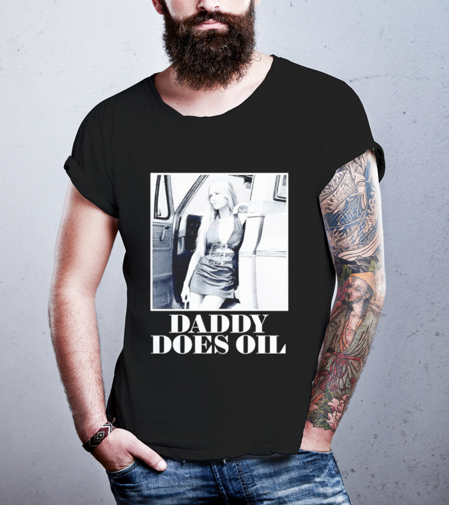 Daddy Does Oil Classic Retro Style Vintage Vibes T-Shirt